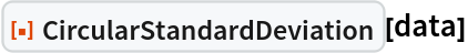 ResourceFunction["CircularStandardDeviation"][data]
