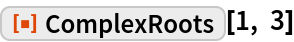 ComplexRoots | Wolfram Function Repository