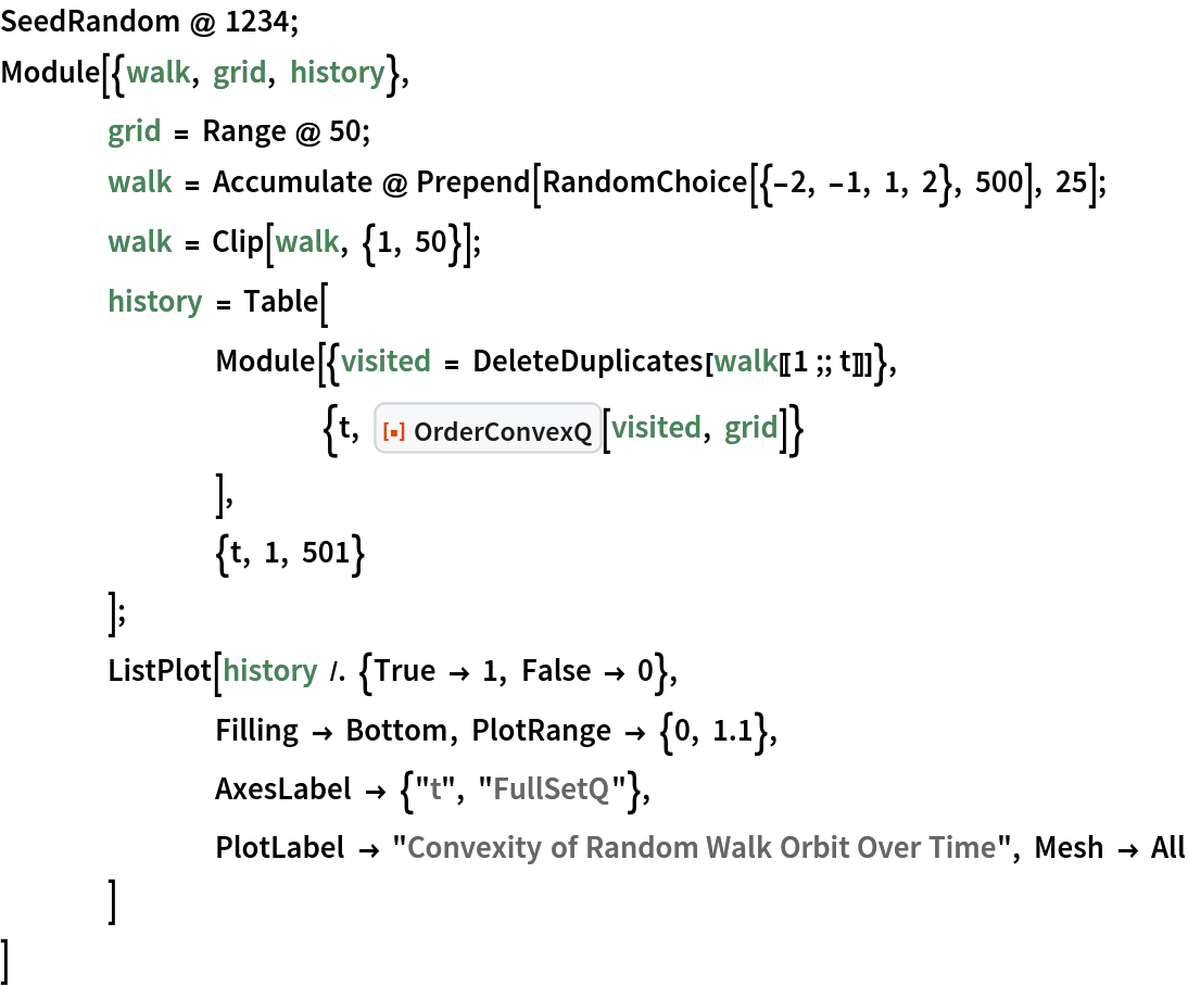 SeedRandom @ 1234;
Module[{walk, grid, history},
 	grid = Range @ 50;
 	walk = Accumulate @ Prepend[RandomChoice[{-2, -1, 1, 2}, 500], 25];
 	walk = Clip[walk, {1, 50}];
 	history = Table[
   		Module[{visited = DeleteDuplicates[walk[[1 ;; t]]]},
    			{t, ResourceFunction["OrderConvexQ"][visited, grid]}
    		],
   		{t, 1, 501}
   	];
 	ListPlot[history /. {True -> 1, False -> 0},
  		Filling -> Bottom, PlotRange -> {0, 1.1},
  		AxesLabel -> {"t", "FullSetQ"},
  		PlotLabel -> "Convexity of Random Walk Orbit Over Time", Mesh -> All
  	]
 ]