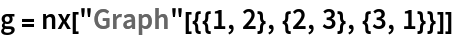 g = nx["Graph"[{{1, 2}, {2, 3}, {3, 1}}]]