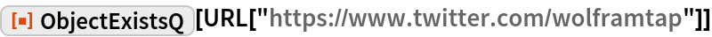 ObjectExistsQ | Wolfram Function Repository