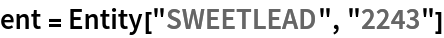 ent = Entity["SWEETLEAD", "2243"]