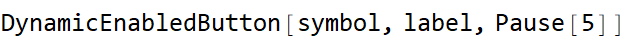 DynamicEnabledButton | Wolfram Function Repository