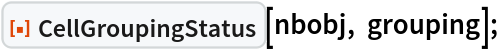 ResourceFunction["CellGroupingStatus"][nbobj, grouping];