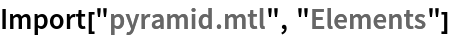 Import["pyramid.mtl", "Elements"]