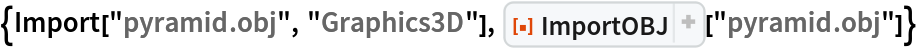 {Import["pyramid.obj", "Graphics3D"], ResourceFunction["ImportOBJ"]["pyramid.obj"]}