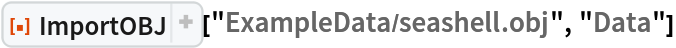 ResourceFunction["ImportOBJ"]["ExampleData/seashell.obj", "Data"]