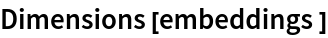 Dimensions[embeddings]