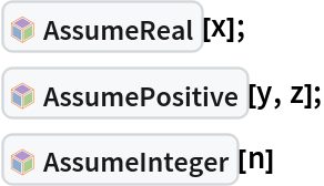InterpretationBox[FrameBox[TagBox[TooltipBox[PaneBox[GridBox[List[List[GraphicsBox[List[Thickness[0.0025`], List[FaceForm[List[RGBColor[0.9607843137254902`, 0.5058823529411764`, 0.19607843137254902`], Opacity[1.`]]], FilledCurveBox[List[List[List[0, 2, 0], List[0, 1, 0], List[0, 1, 0], List[0, 1, 0], List[0, 1, 0]], List[List[0, 2, 0], List[0, 1, 0], List[0, 1, 0], List[0, 1, 0], List[0, 1, 0]], List[List[0, 2, 0], List[0, 1, 0], List[0, 1, 0], List[0, 1, 0], List[0, 1, 0], List[0, 1, 0]], List[List[0, 2, 0], List[1, 3, 3], List[0, 1, 0], List[1, 3, 3], List[0, 1, 0], List[1, 3, 3], List[0, 1, 0], List[1, 3, 3], List[1, 3, 3], List[0, 1, 0], List[1, 3, 3], List[0, 1, 0], List[1, 3, 3]]], List[List[List[205.`, 22.863691329956055`], List[205.`, 212.31669425964355`], List[246.01799774169922`, 235.99870109558105`], List[369.0710144042969`, 307.0436840057373`], List[369.0710144042969`, 117.59068870544434`], List[205.`, 22.863691329956055`]], List[List[30.928985595703125`, 307.0436840057373`], List[153.98200225830078`, 235.99870109558105`], List[195.`, 212.31669425964355`], List[195.`, 22.863691329956055`], List[30.928985595703125`, 117.59068870544434`], List[30.928985595703125`, 307.0436840057373`]], List[List[200.`, 410.42970085144043`], List[364.0710144042969`, 315.7036876678467`], List[241.01799774169922`, 244.65868949890137`], List[200.`, 220.97669792175293`], List[158.98200225830078`, 244.65868949890137`], List[35.928985595703125`, 315.7036876678467`], List[200.`, 410.42970085144043`]], List[List[376.5710144042969`, 320.03370475769043`], List[202.5`, 420.53370475769043`], List[200.95300006866455`, 421.42667961120605`], List[199.04699993133545`, 421.42667961120605`], List[197.5`, 420.53370475769043`], List[23.428985595703125`, 320.03370475769043`], List[21.882003784179688`, 319.1406993865967`], List[20.928985595703125`, 317.4896984100342`], List[20.928985595703125`, 315.7036876678467`], List[20.928985595703125`, 114.70369529724121`], List[20.928985595703125`, 112.91769218444824`], List[21.882003784179688`, 111.26669120788574`], List[23.428985595703125`, 110.37369346618652`], List[197.5`, 9.87369155883789`], List[198.27300024032593`, 9.426692008972168`], List[199.13700008392334`, 9.203690528869629`], List[200.`, 9.203690528869629`], List[200.86299991607666`, 9.203690528869629`], List[201.72699999809265`, 9.426692008972168`], List[202.5`, 9.87369155883789`], List[376.5710144042969`, 110.37369346618652`], List[378.1179962158203`, 111.26669120788574`], List[379.0710144042969`, 112.91769218444824`], List[379.0710144042969`, 114.70369529724121`], List[379.0710144042969`, 315.7036876678467`], List[379.0710144042969`, 317.4896984100342`], List[378.1179962158203`, 319.1406993865967`], List[376.5710144042969`, 320.03370475769043`]]]]], List[FaceForm[List[RGBColor[0.5529411764705883`, 0.6745098039215687`, 0.8117647058823529`], Opacity[1.`]]], FilledCurveBox[List[List[List[0, 2, 0], List[0, 1, 0], List[0, 1, 0], List[0, 1, 0]]], List[List[List[44.92900085449219`, 282.59088134765625`], List[181.00001525878906`, 204.0298843383789`], List[181.00001525878906`, 46.90887451171875`], List[44.92900085449219`, 125.46986389160156`], List[44.92900085449219`, 282.59088134765625`]]]]], List[FaceForm[List[RGBColor[0.6627450980392157`, 0.803921568627451`, 0.5686274509803921`], Opacity[1.`]]], FilledCurveBox[List[List[List[0, 2, 0], List[0, 1, 0], List[0, 1, 0], List[0, 1, 0]]], List[List[List[355.0710144042969`, 282.59088134765625`], List[355.0710144042969`, 125.46986389160156`], List[219.`, 46.90887451171875`], List[219.`, 204.0298843383789`], List[355.0710144042969`, 282.59088134765625`]]]]], List[FaceForm[List[RGBColor[0.6901960784313725`, 0.5882352941176471`, 0.8117647058823529`], Opacity[1.`]]], FilledCurveBox[List[List[List[0, 2, 0], List[0, 1, 0], List[0, 1, 0], List[0, 1, 0]]], List[List[List[200.`, 394.0606994628906`], List[336.0710144042969`, 315.4997024536133`], List[200.`, 236.93968200683594`], List[63.928985595703125`, 315.4997024536133`], List[200.`, 394.0606994628906`]]]]]], List[Rule[BaselinePosition, Scaled[0.15`]], Rule[ImageSize, 10], Rule[ImageSize, 15]]], StyleBox[RowBox[List["AssumeReal", " "]], Rule[ShowAutoStyles, False], Rule[ShowStringCharacters, False], Rule[FontSize, Times[0.9`, Inherited]], Rule[FontColor, GrayLevel[0.1`]]]]], Rule[GridBoxSpacings, List[Rule["Columns", List[List[0.25`]]]]]], Rule[Alignment, List[Left, Baseline]], Rule[BaselinePosition, Baseline], Rule[FrameMargins, List[List[3, 0], List[0, 0]]], Rule[BaseStyle, List[Rule[LineSpacing, List[0, 0]], Rule[LineBreakWithin, False]]]], RowBox[List["PacletSymbol", "[", RowBox[List["\"KevinSetter/SetterAssumptions\"", ",", "\"KevinSetter`SetterAssumptions`AssumeReal\""]], "]"]], Rule[TooltipStyle, List[Rule[ShowAutoStyles, True], Rule[ShowStringCharacters, True]]]], Function[Annotation[Slot[1], Style[Defer[PacletSymbol["KevinSetter/SetterAssumptions", "KevinSetter`SetterAssumptions`AssumeReal"]], Rule[ShowStringCharacters, True]], "Tooltip"]]], Rule[Background, RGBColor[0.968`, 0.976`, 0.984`]], Rule[BaselinePosition, Baseline], Rule[DefaultBaseStyle, List[]], Rule[FrameMargins, List[List[0, 0], List[1, 1]]], Rule[FrameStyle, RGBColor[0.831`, 0.847`, 0.85`]], Rule[RoundingRadius, 4]], PacletSymbol["KevinSetter/SetterAssumptions", "KevinSetter`SetterAssumptions`AssumeReal"], Rule[Selectable, False], Rule[SelectWithContents, True], Rule[BoxID, "PacletSymbolBox"]][x];
InterpretationBox[FrameBox[TagBox[TooltipBox[PaneBox[GridBox[List[List[GraphicsBox[List[Thickness[0.0025`], List[FaceForm[List[RGBColor[0.9607843137254902`, 0.5058823529411764`, 0.19607843137254902`], Opacity[1.`]]], FilledCurveBox[List[List[List[0, 2, 0], List[0, 1, 0], List[0, 1, 0], List[0, 1, 0], List[0, 1, 0]], List[List[0, 2, 0], List[0, 1, 0], List[0, 1, 0], List[0, 1, 0], List[0, 1, 0]], List[List[0, 2, 0], List[0, 1, 0], List[0, 1, 0], List[0, 1, 0], List[0, 1, 0], List[0, 1, 0]], List[List[0, 2, 0], List[1, 3, 3], List[0, 1, 0], List[1, 3, 3], List[0, 1, 0], List[1, 3, 3], List[0, 1, 0], List[1, 3, 3], List[1, 3, 3], List[0, 1, 0], List[1, 3, 3], List[0, 1, 0], List[1, 3, 3]]], List[List[List[205.`, 22.863691329956055`], List[205.`, 212.31669425964355`], List[246.01799774169922`, 235.99870109558105`], List[369.0710144042969`, 307.0436840057373`], List[369.0710144042969`, 117.59068870544434`], List[205.`, 22.863691329956055`]], List[List[30.928985595703125`, 307.0436840057373`], List[153.98200225830078`, 235.99870109558105`], List[195.`, 212.31669425964355`], List[195.`, 22.863691329956055`], List[30.928985595703125`, 117.59068870544434`], List[30.928985595703125`, 307.0436840057373`]], List[List[200.`, 410.42970085144043`], List[364.0710144042969`, 315.7036876678467`], List[241.01799774169922`, 244.65868949890137`], List[200.`, 220.97669792175293`], List[158.98200225830078`, 244.65868949890137`], List[35.928985595703125`, 315.7036876678467`], List[200.`, 410.42970085144043`]], List[List[376.5710144042969`, 320.03370475769043`], List[202.5`, 420.53370475769043`], List[200.95300006866455`, 421.42667961120605`], List[199.04699993133545`, 421.42667961120605`], List[197.5`, 420.53370475769043`], List[23.428985595703125`, 320.03370475769043`], List[21.882003784179688`, 319.1406993865967`], List[20.928985595703125`, 317.4896984100342`], List[20.928985595703125`, 315.7036876678467`], List[20.928985595703125`, 114.70369529724121`], List[20.928985595703125`, 112.91769218444824`], List[21.882003784179688`, 111.26669120788574`], List[23.428985595703125`, 110.37369346618652`], List[197.5`, 9.87369155883789`], List[198.27300024032593`, 9.426692008972168`], List[199.13700008392334`, 9.203690528869629`], List[200.`, 9.203690528869629`], List[200.86299991607666`, 9.203690528869629`], List[201.72699999809265`, 9.426692008972168`], List[202.5`, 9.87369155883789`], List[376.5710144042969`, 110.37369346618652`], List[378.1179962158203`, 111.26669120788574`], List[379.0710144042969`, 112.91769218444824`], List[379.0710144042969`, 114.70369529724121`], List[379.0710144042969`, 315.7036876678467`], List[379.0710144042969`, 317.4896984100342`], List[378.1179962158203`, 319.1406993865967`], List[376.5710144042969`, 320.03370475769043`]]]]], List[FaceForm[List[RGBColor[0.5529411764705883`, 0.6745098039215687`, 0.8117647058823529`], Opacity[1.`]]], FilledCurveBox[List[List[List[0, 2, 0], List[0, 1, 0], List[0, 1, 0], List[0, 1, 0]]], List[List[List[44.92900085449219`, 282.59088134765625`], List[181.00001525878906`, 204.0298843383789`], List[181.00001525878906`, 46.90887451171875`], List[44.92900085449219`, 125.46986389160156`], List[44.92900085449219`, 282.59088134765625`]]]]], List[FaceForm[List[RGBColor[0.6627450980392157`, 0.803921568627451`, 0.5686274509803921`], Opacity[1.`]]], FilledCurveBox[List[List[List[0, 2, 0], List[0, 1, 0], List[0, 1, 0], List[0, 1, 0]]], List[List[List[355.0710144042969`, 282.59088134765625`], List[355.0710144042969`, 125.46986389160156`], List[219.`, 46.90887451171875`], List[219.`, 204.0298843383789`], List[355.0710144042969`, 282.59088134765625`]]]]], List[FaceForm[List[RGBColor[0.6901960784313725`, 0.5882352941176471`, 0.8117647058823529`], Opacity[1.`]]], FilledCurveBox[List[List[List[0, 2, 0], List[0, 1, 0], List[0, 1, 0], List[0, 1, 0]]], List[List[List[200.`, 394.0606994628906`], List[336.0710144042969`, 315.4997024536133`], List[200.`, 236.93968200683594`], List[63.928985595703125`, 315.4997024536133`], List[200.`, 394.0606994628906`]]]]]], List[Rule[BaselinePosition, Scaled[0.15`]], Rule[ImageSize, 10], Rule[ImageSize, 15]]], StyleBox[RowBox[List["AssumePositive", " "]], Rule[ShowAutoStyles, False], Rule[ShowStringCharacters, False], Rule[FontSize, Times[0.9`, Inherited]], Rule[FontColor, GrayLevel[0.1`]]]]], Rule[GridBoxSpacings, List[Rule["Columns", List[List[0.25`]]]]]], Rule[Alignment, List[Left, Baseline]], Rule[BaselinePosition, Baseline], Rule[FrameMargins, List[List[3, 0], List[0, 0]]], Rule[BaseStyle, List[Rule[LineSpacing, List[0, 0]], Rule[LineBreakWithin, False]]]], RowBox[List["PacletSymbol", "[", RowBox[List["\"KevinSetter/SetterAssumptions\"", ",", "\"KevinSetter`SetterAssumptions`AssumePositive\""]], "]"]], Rule[TooltipStyle, List[Rule[ShowAutoStyles, True], Rule[ShowStringCharacters, True]]]], Function[Annotation[Slot[1], Style[Defer[PacletSymbol["KevinSetter/SetterAssumptions", "KevinSetter`SetterAssumptions`AssumePositive"]], Rule[ShowStringCharacters, True]], "Tooltip"]]], Rule[Background, RGBColor[0.968`, 0.976`, 0.984`]], Rule[BaselinePosition, Baseline], Rule[DefaultBaseStyle, List[]], Rule[FrameMargins, List[List[0, 0], List[1, 1]]], Rule[FrameStyle, RGBColor[0.831`, 0.847`, 0.85`]], Rule[RoundingRadius, 4]], PacletSymbol["KevinSetter/SetterAssumptions", "KevinSetter`SetterAssumptions`AssumePositive"], Rule[Selectable, False], Rule[SelectWithContents, True], Rule[BoxID, "PacletSymbolBox"]][y, z];
InterpretationBox[FrameBox[TagBox[TooltipBox[PaneBox[GridBox[List[List[GraphicsBox[List[Thickness[0.0025`], List[FaceForm[List[RGBColor[0.9607843137254902`, 0.5058823529411764`, 0.19607843137254902`], Opacity[1.`]]], FilledCurveBox[List[List[List[0, 2, 0], List[0, 1, 0], List[0, 1, 0], List[0, 1, 0], List[0, 1, 0]], List[List[0, 2, 0], List[0, 1, 0], List[0, 1, 0], List[0, 1, 0], List[0, 1, 0]], List[List[0, 2, 0], List[0, 1, 0], List[0, 1, 0], List[0, 1, 0], List[0, 1, 0], List[0, 1, 0]], List[List[0, 2, 0], List[1, 3, 3], List[0, 1, 0], List[1, 3, 3], List[0, 1, 0], List[1, 3, 3], List[0, 1, 0], List[1, 3, 3], List[1, 3, 3], List[0, 1, 0], List[1, 3, 3], List[0, 1, 0], List[1, 3, 3]]], List[List[List[205.`, 22.863691329956055`], List[205.`, 212.31669425964355`], List[246.01799774169922`, 235.99870109558105`], List[369.0710144042969`, 307.0436840057373`], List[369.0710144042969`, 117.59068870544434`], List[205.`, 22.863691329956055`]], List[List[30.928985595703125`, 307.0436840057373`], List[153.98200225830078`, 235.99870109558105`], List[195.`, 212.31669425964355`], List[195.`, 22.863691329956055`], List[30.928985595703125`, 117.59068870544434`], List[30.928985595703125`, 307.0436840057373`]], List[List[200.`, 410.42970085144043`], List[364.0710144042969`, 315.7036876678467`], List[241.01799774169922`, 244.65868949890137`], List[200.`, 220.97669792175293`], List[158.98200225830078`, 244.65868949890137`], List[35.928985595703125`, 315.7036876678467`], List[200.`, 410.42970085144043`]], List[List[376.5710144042969`, 320.03370475769043`], List[202.5`, 420.53370475769043`], List[200.95300006866455`, 421.42667961120605`], List[199.04699993133545`, 421.42667961120605`], List[197.5`, 420.53370475769043`], List[23.428985595703125`, 320.03370475769043`], List[21.882003784179688`, 319.1406993865967`], List[20.928985595703125`, 317.4896984100342`], List[20.928985595703125`, 315.7036876678467`], List[20.928985595703125`, 114.70369529724121`], List[20.928985595703125`, 112.91769218444824`], List[21.882003784179688`, 111.26669120788574`], List[23.428985595703125`, 110.37369346618652`], List[197.5`, 9.87369155883789`], List[198.27300024032593`, 9.426692008972168`], List[199.13700008392334`, 9.203690528869629`], List[200.`, 9.203690528869629`], List[200.86299991607666`, 9.203690528869629`], List[201.72699999809265`, 9.426692008972168`], List[202.5`, 9.87369155883789`], List[376.5710144042969`, 110.37369346618652`], List[378.1179962158203`, 111.26669120788574`], List[379.0710144042969`, 112.91769218444824`], List[379.0710144042969`, 114.70369529724121`], List[379.0710144042969`, 315.7036876678467`], List[379.0710144042969`, 317.4896984100342`], List[378.1179962158203`, 319.1406993865967`], List[376.5710144042969`, 320.03370475769043`]]]]], List[FaceForm[List[RGBColor[0.5529411764705883`, 0.6745098039215687`, 0.8117647058823529`], Opacity[1.`]]], FilledCurveBox[List[List[List[0, 2, 0], List[0, 1, 0], List[0, 1, 0], List[0, 1, 0]]], List[List[List[44.92900085449219`, 282.59088134765625`], List[181.00001525878906`, 204.0298843383789`], List[181.00001525878906`, 46.90887451171875`], List[44.92900085449219`, 125.46986389160156`], List[44.92900085449219`, 282.59088134765625`]]]]], List[FaceForm[List[RGBColor[0.6627450980392157`, 0.803921568627451`, 0.5686274509803921`], Opacity[1.`]]], FilledCurveBox[List[List[List[0, 2, 0], List[0, 1, 0], List[0, 1, 0], List[0, 1, 0]]], List[List[List[355.0710144042969`, 282.59088134765625`], List[355.0710144042969`, 125.46986389160156`], List[219.`, 46.90887451171875`], List[219.`, 204.0298843383789`], List[355.0710144042969`, 282.59088134765625`]]]]], List[FaceForm[List[RGBColor[0.6901960784313725`, 0.5882352941176471`, 0.8117647058823529`], Opacity[1.`]]], FilledCurveBox[List[List[List[0, 2, 0], List[0, 1, 0], List[0, 1, 0], List[0, 1, 0]]], List[List[List[200.`, 394.0606994628906`], List[336.0710144042969`, 315.4997024536133`], List[200.`, 236.93968200683594`], List[63.928985595703125`, 315.4997024536133`], List[200.`, 394.0606994628906`]]]]]], List[Rule[BaselinePosition, Scaled[0.15`]], Rule[ImageSize, 10], Rule[ImageSize, 15]]], StyleBox[RowBox[List["AssumeInteger", " "]], Rule[ShowAutoStyles, False], Rule[ShowStringCharacters, False], Rule[FontSize, Times[0.9`, Inherited]], Rule[FontColor, GrayLevel[0.1`]]]]], Rule[GridBoxSpacings, List[Rule["Columns", List[List[0.25`]]]]]], Rule[Alignment, List[Left, Baseline]], Rule[BaselinePosition, Baseline], Rule[FrameMargins, List[List[3, 0], List[0, 0]]], Rule[BaseStyle, List[Rule[LineSpacing, List[0, 0]], Rule[LineBreakWithin, False]]]], RowBox[List["PacletSymbol", "[", RowBox[List["\"KevinSetter/SetterAssumptions\"", ",", "\"KevinSetter`SetterAssumptions`AssumeInteger\""]], "]"]], Rule[TooltipStyle, List[Rule[ShowAutoStyles, True], Rule[ShowStringCharacters, True]]]], Function[Annotation[Slot[1], Style[Defer[PacletSymbol["KevinSetter/SetterAssumptions", "KevinSetter`SetterAssumptions`AssumeInteger"]], Rule[ShowStringCharacters, True]], "Tooltip"]]], Rule[Background, RGBColor[0.968`, 0.976`, 0.984`]], Rule[BaselinePosition, Baseline], Rule[DefaultBaseStyle, List[]], Rule[FrameMargins, List[List[0, 0], List[1, 1]]], Rule[FrameStyle, RGBColor[0.831`, 0.847`, 0.85`]], Rule[RoundingRadius, 4]], PacletSymbol["KevinSetter/SetterAssumptions", "KevinSetter`SetterAssumptions`AssumeInteger"], Rule[Selectable, False], Rule[SelectWithContents, True], Rule[BoxID, "PacletSymbolBox"]][n]