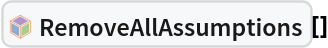 InterpretationBox[FrameBox[TagBox[TooltipBox[PaneBox[GridBox[List[List[GraphicsBox[List[Thickness[0.0025`], List[FaceForm[List[RGBColor[0.9607843137254902`, 0.5058823529411764`, 0.19607843137254902`], Opacity[1.`]]], FilledCurveBox[List[List[List[0, 2, 0], List[0, 1, 0], List[0, 1, 0], List[0, 1, 0], List[0, 1, 0]], List[List[0, 2, 0], List[0, 1, 0], List[0, 1, 0], List[0, 1, 0], List[0, 1, 0]], List[List[0, 2, 0], List[0, 1, 0], List[0, 1, 0], List[0, 1, 0], List[0, 1, 0], List[0, 1, 0]], List[List[0, 2, 0], List[1, 3, 3], List[0, 1, 0], List[1, 3, 3], List[0, 1, 0], List[1, 3, 3], List[0, 1, 0], List[1, 3, 3], List[1, 3, 3], List[0, 1, 0], List[1, 3, 3], List[0, 1, 0], List[1, 3, 3]]], List[List[List[205.`, 22.863691329956055`], List[205.`, 212.31669425964355`], List[246.01799774169922`, 235.99870109558105`], List[369.0710144042969`, 307.0436840057373`], List[369.0710144042969`, 117.59068870544434`], List[205.`, 22.863691329956055`]], List[List[30.928985595703125`, 307.0436840057373`], List[153.98200225830078`, 235.99870109558105`], List[195.`, 212.31669425964355`], List[195.`, 22.863691329956055`], List[30.928985595703125`, 117.59068870544434`], List[30.928985595703125`, 307.0436840057373`]], List[List[200.`, 410.42970085144043`], List[364.0710144042969`, 315.7036876678467`], List[241.01799774169922`, 244.65868949890137`], List[200.`, 220.97669792175293`], List[158.98200225830078`, 244.65868949890137`], List[35.928985595703125`, 315.7036876678467`], List[200.`, 410.42970085144043`]], List[List[376.5710144042969`, 320.03370475769043`], List[202.5`, 420.53370475769043`], List[200.95300006866455`, 421.42667961120605`], List[199.04699993133545`, 421.42667961120605`], List[197.5`, 420.53370475769043`], List[23.428985595703125`, 320.03370475769043`], List[21.882003784179688`, 319.1406993865967`], List[20.928985595703125`, 317.4896984100342`], List[20.928985595703125`, 315.7036876678467`], List[20.928985595703125`, 114.70369529724121`], List[20.928985595703125`, 112.91769218444824`], List[21.882003784179688`, 111.26669120788574`], List[23.428985595703125`, 110.37369346618652`], List[197.5`, 9.87369155883789`], List[198.27300024032593`, 9.426692008972168`], List[199.13700008392334`, 9.203690528869629`], List[200.`, 9.203690528869629`], List[200.86299991607666`, 9.203690528869629`], List[201.72699999809265`, 9.426692008972168`], List[202.5`, 9.87369155883789`], List[376.5710144042969`, 110.37369346618652`], List[378.1179962158203`, 111.26669120788574`], List[379.0710144042969`, 112.91769218444824`], List[379.0710144042969`, 114.70369529724121`], List[379.0710144042969`, 315.7036876678467`], List[379.0710144042969`, 317.4896984100342`], List[378.1179962158203`, 319.1406993865967`], List[376.5710144042969`, 320.03370475769043`]]]]], List[FaceForm[List[RGBColor[0.5529411764705883`, 0.6745098039215687`, 0.8117647058823529`], Opacity[1.`]]], FilledCurveBox[List[List[List[0, 2, 0], List[0, 1, 0], List[0, 1, 0], List[0, 1, 0]]], List[List[List[44.92900085449219`, 282.59088134765625`], List[181.00001525878906`, 204.0298843383789`], List[181.00001525878906`, 46.90887451171875`], List[44.92900085449219`, 125.46986389160156`], List[44.92900085449219`, 282.59088134765625`]]]]], List[FaceForm[List[RGBColor[0.6627450980392157`, 0.803921568627451`, 0.5686274509803921`], Opacity[1.`]]], FilledCurveBox[List[List[List[0, 2, 0], List[0, 1, 0], List[0, 1, 0], List[0, 1, 0]]], List[List[List[355.0710144042969`, 282.59088134765625`], List[355.0710144042969`, 125.46986389160156`], List[219.`, 46.90887451171875`], List[219.`, 204.0298843383789`], List[355.0710144042969`, 282.59088134765625`]]]]], List[FaceForm[List[RGBColor[0.6901960784313725`, 0.5882352941176471`, 0.8117647058823529`], Opacity[1.`]]], FilledCurveBox[List[List[List[0, 2, 0], List[0, 1, 0], List[0, 1, 0], List[0, 1, 0]]], List[List[List[200.`, 394.0606994628906`], List[336.0710144042969`, 315.4997024536133`], List[200.`, 236.93968200683594`], List[63.928985595703125`, 315.4997024536133`], List[200.`, 394.0606994628906`]]]]]], List[Rule[BaselinePosition, Scaled[0.15`]], Rule[ImageSize, 10], Rule[ImageSize, 15]]], StyleBox[RowBox[List["RemoveAllAssumptions", " "]], Rule[ShowAutoStyles, False], Rule[ShowStringCharacters, False], Rule[FontSize, Times[0.9`, Inherited]], Rule[FontColor, GrayLevel[0.1`]]]]], Rule[GridBoxSpacings, List[Rule["Columns", List[List[0.25`]]]]]], Rule[Alignment, List[Left, Baseline]], Rule[BaselinePosition, Baseline], Rule[FrameMargins, List[List[3, 0], List[0, 0]]], Rule[BaseStyle, List[Rule[LineSpacing, List[0, 0]], Rule[LineBreakWithin, False]]]], RowBox[List["PacletSymbol", "[", RowBox[List["\"KevinSetter/SetterAssumptions\"", ",", "\"KevinSetter`SetterAssumptions`RemoveAllAssumptions\""]], "]"]], Rule[TooltipStyle, List[Rule[ShowAutoStyles, True], Rule[ShowStringCharacters, True]]]], Function[Annotation[Slot[1], Style[Defer[PacletSymbol["KevinSetter/SetterAssumptions", "KevinSetter`SetterAssumptions`RemoveAllAssumptions"]], Rule[ShowStringCharacters, True]], "Tooltip"]]], Rule[Background, RGBColor[0.968`, 0.976`, 0.984`]], Rule[BaselinePosition, Baseline], Rule[DefaultBaseStyle, List[]], Rule[FrameMargins, List[List[0, 0], List[1, 1]]], Rule[FrameStyle, RGBColor[0.831`, 0.847`, 0.85`]], Rule[RoundingRadius, 4]], PacletSymbol["KevinSetter/SetterAssumptions", "KevinSetter`SetterAssumptions`RemoveAllAssumptions"], Rule[Selectable, False], Rule[SelectWithContents, True], Rule[BoxID, "PacletSymbolBox"]][]