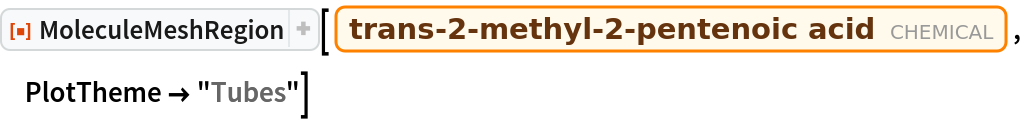 ResourceFunction["MoleculeMeshRegion"][
 Entity["Chemical", "Trans2Methyl2PentenoicAcid"], PlotTheme -> "Tubes"]