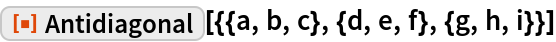 ResourceFunction["Antidiagonal"][{{a, b, c}, {d, e, f}, {g, h, i}}]