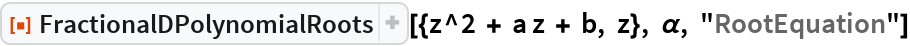 FractionalDPolynomialRoots | Wolfram Function Repository