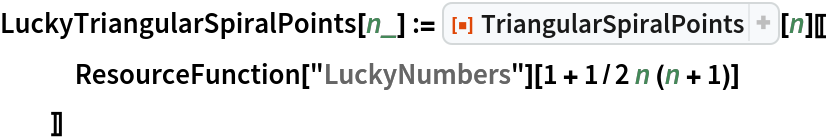 LuckyTriangularSpiralPoints[n_] := ResourceFunction["TriangularSpiralPoints"][n][[
   ResourceFunction["LuckyNumbers"][1 + 1/2 n (n + 1)]
   ]]