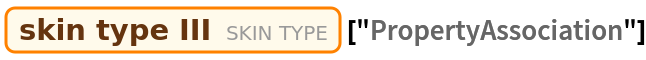 Entity["SkinType", "SkinTypeIII"]["PropertyAssociation"]