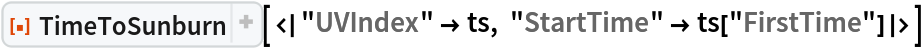 ResourceFunction[
 "TimeToSunburn"][<|"UVIndex" -> ts, "StartTime" -> ts["FirstTime"]|>]