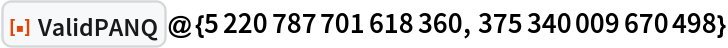 ResourceFunction["ValidPANQ"]@{5220787701618360, 375340009670498}