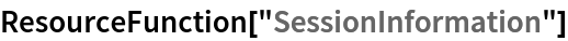 SessionInformation | Wolfram Function Repository