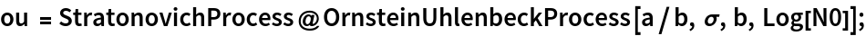 ou = StratonovichProcess@
   OrnsteinUhlenbeckProcess[a/b, \[Sigma], b, Log[N0]];