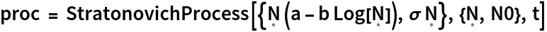 proc = StratonovichProcess[{\[FormalCapitalN] (a - b Log[\[FormalCapitalN]]), \[Sigma] \[FormalCapitalN]}, {\[FormalCapitalN], N0}, t]