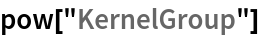 pow["KernelGroup"]