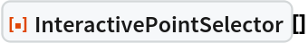 ResourceFunction["InteractivePointSelector"][]