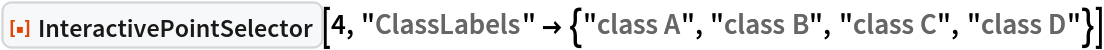 ResourceFunction["InteractivePointSelector"][4, "ClassLabels" -> {"class A", "class B", "class C", "class D"}]