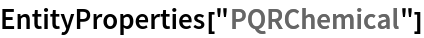 EntityProperties["PQRChemical"]