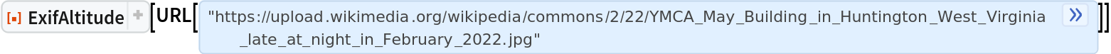 ResourceFunction["ExifAltitude"][
 URL["https://upload.wikimedia.org/wikipedia/commons/2/22/YMCA_May_Building_in_Huntington_West_Virginia_late_at_night_in_February_2022.jpg"]]
