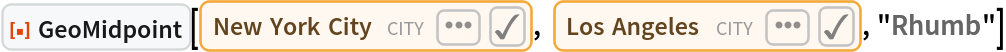 ResourceFunction["GeoMidpoint"][
 Entity["City", {"NewYork", "NewYork", "UnitedStates"}], Entity["City", {"LosAngeles", "California", "UnitedStates"}], "Rhumb"]
