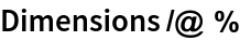 Dimensions /@ %