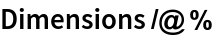 Dimensions /@ %