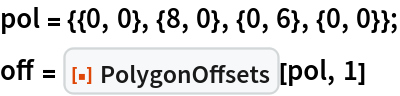 pol = {{0, 0}, {8, 0}, {0, 6}, {0, 0}};
off = ResourceFunction["PolygonOffsets"][pol, 1]