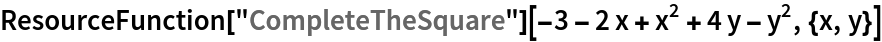 ResourceFunction["CompleteTheSquare"][-3 - 2 x + x^2 + 4 y - y^2, {x, y}]