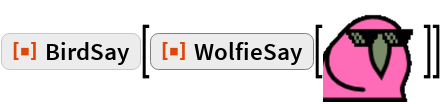 BirdSay | Wolfram Function Repository