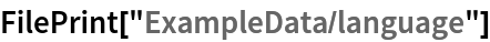 FilePrint["ExampleData/language"]