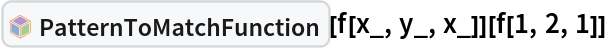 InterpretationBox[FrameBox[TagBox[TooltipBox[PaneBox[GridBox[List[List[GraphicsBox[List[Thickness[0.0025`], List[FaceForm[List[RGBColor[0.9607843137254902`, 0.5058823529411764`, 0.19607843137254902`], Opacity[1.`]]], FilledCurveBox[List[List[List[0, 2, 0], List[0, 1, 0], List[0, 1, 0], List[0, 1, 0], List[0, 1, 0]], List[List[0, 2, 0], List[0, 1, 0], List[0, 1, 0], List[0, 1, 0], List[0, 1, 0]], List[List[0, 2, 0], List[0, 1, 0], List[0, 1, 0], List[0, 1, 0], List[0, 1, 0], List[0, 1, 0]], List[List[0, 2, 0], List[1, 3, 3], List[0, 1, 0], List[1, 3, 3], List[0, 1, 0], List[1, 3, 3], List[0, 1, 0], List[1, 3, 3], List[1, 3, 3], List[0, 1, 0], List[1, 3, 3], List[0, 1, 0], List[1, 3, 3]]], List[List[List[205.`, 22.863691329956055`], List[205.`, 212.31669425964355`], List[246.01799774169922`, 235.99870109558105`], List[369.0710144042969`, 307.0436840057373`], List[369.0710144042969`, 117.59068870544434`], List[205.`, 22.863691329956055`]], List[List[30.928985595703125`, 307.0436840057373`], List[153.98200225830078`, 235.99870109558105`], List[195.`, 212.31669425964355`], List[195.`, 22.863691329956055`], List[30.928985595703125`, 117.59068870544434`], List[30.928985595703125`, 307.0436840057373`]], List[List[200.`, 410.42970085144043`], List[364.0710144042969`, 315.7036876678467`], List[241.01799774169922`, 244.65868949890137`], List[200.`, 220.97669792175293`], List[158.98200225830078`, 244.65868949890137`], List[35.928985595703125`, 315.7036876678467`], List[200.`, 410.42970085144043`]], List[List[376.5710144042969`, 320.03370475769043`], List[202.5`, 420.53370475769043`], List[200.95300006866455`, 421.42667961120605`], List[199.04699993133545`, 421.42667961120605`], List[197.5`, 420.53370475769043`], List[23.428985595703125`, 320.03370475769043`], List[21.882003784179688`, 319.1406993865967`], List[20.928985595703125`, 317.4896984100342`], List[20.928985595703125`, 315.7036876678467`], List[20.928985595703125`, 114.70369529724121`], List[20.928985595703125`, 112.91769218444824`], List[21.882003784179688`, 111.26669120788574`], List[23.428985595703125`, 110.37369346618652`], List[197.5`, 9.87369155883789`], List[198.27300024032593`, 9.426692008972168`], List[199.13700008392334`, 9.203690528869629`], List[200.`, 9.203690528869629`], List[200.86299991607666`, 9.203690528869629`], List[201.72699999809265`, 9.426692008972168`], List[202.5`, 9.87369155883789`], List[376.5710144042969`, 110.37369346618652`], List[378.1179962158203`, 111.26669120788574`], List[379.0710144042969`, 112.91769218444824`], List[379.0710144042969`, 114.70369529724121`], List[379.0710144042969`, 315.7036876678467`], List[379.0710144042969`, 317.4896984100342`], List[378.1179962158203`, 319.1406993865967`], List[376.5710144042969`, 320.03370475769043`]]]]], List[FaceForm[List[RGBColor[0.5529411764705883`, 0.6745098039215687`, 0.8117647058823529`], Opacity[1.`]]], FilledCurveBox[List[List[List[0, 2, 0], List[0, 1, 0], List[0, 1, 0], List[0, 1, 0]]], List[List[List[44.92900085449219`, 282.59088134765625`], List[181.00001525878906`, 204.0298843383789`], List[181.00001525878906`, 46.90887451171875`], List[44.92900085449219`, 125.46986389160156`], List[44.92900085449219`, 282.59088134765625`]]]]], List[FaceForm[List[RGBColor[0.6627450980392157`, 0.803921568627451`, 0.5686274509803921`], Opacity[1.`]]], FilledCurveBox[List[List[List[0, 2, 0], List[0, 1, 0], List[0, 1, 0], List[0, 1, 0]]], List[List[List[355.0710144042969`, 282.59088134765625`], List[355.0710144042969`, 125.46986389160156`], List[219.`, 46.90887451171875`], List[219.`, 204.0298843383789`], List[355.0710144042969`, 282.59088134765625`]]]]], List[FaceForm[List[RGBColor[0.6901960784313725`, 0.5882352941176471`, 0.8117647058823529`], Opacity[1.`]]], FilledCurveBox[List[List[List[0, 2, 0], List[0, 1, 0], List[0, 1, 0], List[0, 1, 0]]], List[List[List[200.`, 394.0606994628906`], List[336.0710144042969`, 315.4997024536133`], List[200.`, 236.93968200683594`], List[63.928985595703125`, 315.4997024536133`], List[200.`, 394.0606994628906`]]]]]], List[Rule[BaselinePosition, Scaled[0.15`]], Rule[ImageSize, 10], Rule[ImageSize, 15]]], StyleBox[RowBox[List["PatternToMatchFunction", " "]], Rule[ShowAutoStyles, False], Rule[ShowStringCharacters, False], Rule[FontSize, Times[0.9`, Inherited]], Rule[FontColor, GrayLevel[0.1`]]]]], Rule[GridBoxSpacings, List[Rule["Columns", List[List[0.25`]]]]]], Rule[Alignment, List[Left, Baseline]], Rule[BaselinePosition, Baseline], Rule[FrameMargins, List[List[3, 0], List[0, 0]]], Rule[BaseStyle, List[Rule[LineSpacing, List[0, 0]], Rule[LineBreakWithin, False]]]], RowBox[List["PacletSymbol", "[", RowBox[List["\"DanielS/PatternMatcher\"", ",", "\"DanielS`PatternMatcher`PatternToMatchFunction\""]], "]"]], Rule[TooltipStyle, List[Rule[ShowAutoStyles, True], Rule[ShowStringCharacters, True]]]], Function[Annotation[Slot[1], Style[Defer[PacletSymbol["DanielS/PatternMatcher", "DanielS`PatternMatcher`PatternToMatchFunction"]], Rule[ShowStringCharacters, True]], "Tooltip"]]], Rule[Background, RGBColor[0.968`, 0.976`, 0.984`]], Rule[BaselinePosition, Baseline], Rule[DefaultBaseStyle, List[]], Rule[FrameMargins, List[List[0, 0], List[1, 1]]], Rule[FrameStyle, RGBColor[0.831`, 0.847`, 0.85`]], Rule[RoundingRadius, 4]], PacletSymbol["DanielS/PatternMatcher", "DanielS`PatternMatcher`PatternToMatchFunction"], Rule[Selectable, False], Rule[SelectWithContents, True], Rule[BoxID, "PacletSymbolBox"]][f[x_, y_, x_]][f[1, 2, 1]]