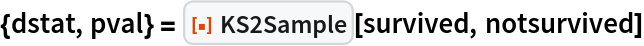 {dstat, pval} = ResourceFunction["KS2Sample"][survived, notsurvived]