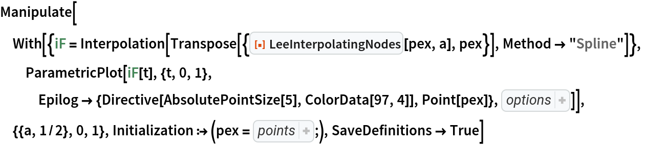 Manipulate[
 With[{iF = Interpolation[
     Transpose[{ResourceFunction["LeeInterpolatingNodes"][pex, a], pex}], Method -> "Spline"]},
  ParametricPlot[iF[t], {t, 0, 1}, Epilog -> {Directive[AbsolutePointSize[5], ColorData[97, 4]], Point[pex]}, Sequence[
   Frame -> True, PlotRange -> {{0, 31}, {0, 31}}, PlotRangePadding -> Scaled[0.05]]]], {{a, 1/2}, 0, 1}, Initialization :> (pex = {{0., 0.}, {1.34, 5.}, {5., 8.66}, {10., 10.}, {10.6, 10.4}, {10.7, 12.}, {10.7, 28.6}, {10.8, 30.2}, {
     11.4, 30.6}, {19.6, 30.6}, {20.2, 30.2}, {20.3, 28.6}, {20.3, 12.}, {20.4, 10.4}, {21., 10.}, {26., 8.66}, {29.66, 5.}, {31., 0.}};), SaveDefinitions -> True]