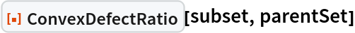 ResourceFunction["ConvexDefectRatio"][subset, parentSet]