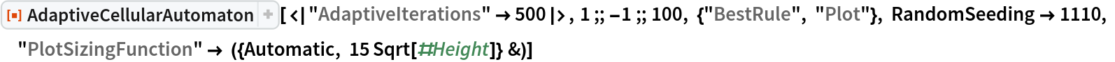 ResourceFunction[
 "AdaptiveCellularAutomaton"][<|"AdaptiveIterations" -> 500|>, 1 ;; -1 ;; 100, {"BestRule", "Plot"}, RandomSeeding -> 1110, "PlotSizingFunction" -> ({Automatic, 15 Sqrt[#Height]} &)]