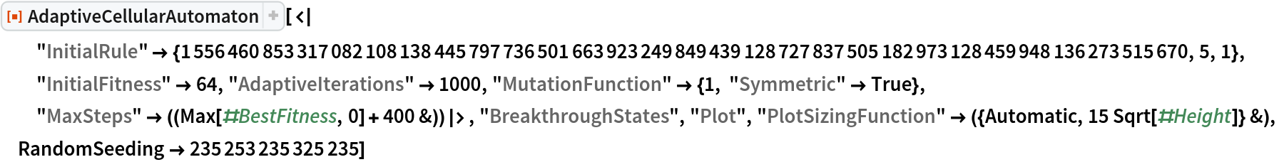 ResourceFunction[
 "AdaptiveCellularAutomaton"][<|
  "InitialRule" -> {1556460853317082108138445797736501663923249849439128727837505182973128459948136273515670, 5, 1}, "InitialFitness" -> 64, "AdaptiveIterations" -> 1000, "MutationFunction" -> {1, "Symmetric" -> True}, "MaxSteps" -> ((Max[#BestFitness, 0] + 400 &))|>, "BreakthroughStates", "Plot", "PlotSizingFunction" -> ({Automatic, 15 Sqrt[#Height]} &), RandomSeeding -> 235253235325235]