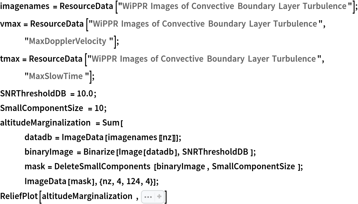 imagenames = ResourceData[\!\(\*
TagBox["\"\<WiPPR Images of Convective Boundary Layer Turbulence\>\"",
#& ,
BoxID -> "ResourceTag-WiPPR Images of Convective Boundary Layer Turbulence-Input",
AutoDelete->True]\)];
vmax = ResourceData[\!\(\*
TagBox["\"\<WiPPR Images of Convective Boundary Layer Turbulence\>\"",
#& ,
BoxID -> "ResourceTag-WiPPR Images of Convective Boundary Layer Turbulence-Input",
AutoDelete->True]\), "MaxDopplerVelocity"];
tmax = ResourceData[\!\(\*
TagBox["\"\<WiPPR Images of Convective Boundary Layer Turbulence\>\"",
#& ,
BoxID -> "ResourceTag-WiPPR Images of Convective Boundary Layer Turbulence-Input",
AutoDelete->True]\), "MaxSlowTime"];
SNRThresholdDB = 10.0;
SmallComponentSize = 10;
altitudeMarginalization = Sum[
   datadb = ImageData[imagenames[[nz]]];
   binaryImage = Binarize[Image[datadb], SNRThresholdDB];
   mask = DeleteSmallComponents[binaryImage, SmallComponentSize];
   ImageData[mask], {nz, 4, 124, 4}];
ReliefPlot[altitudeMarginalization, Sequence[PlotRange -> {1, 
Max[altitudeMarginalization]}, LightingAngle -> None, FrameLabel -> {"Doppler velocity (m/s)", "slow time (sec)"}, BaseStyle -> {FontFamily -> "Arial", FontSize -> 12}, DataRange -> {{-vmax, vmax}, {0, tmax}}, FrameTicks -> True, ImageSize -> 400, AspectRatio -> 1, ClippingStyle -> {Black, Red}, PlotLegends -> BarLegend[
   Automatic, LegendLabel -> Style["count", FontSize -> 10]]]]
