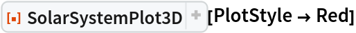 ResourceFunction[
 "SolarSystemPlot3D", ResourceSystemBase -> "https://www.wolframcloud.com/obj/resourcesystem/api/1.0"][PlotStyle -> Red]