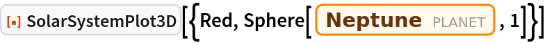 ResourceFunction["SolarSystemPlot3D", ResourceVersion->"5.0.0"][{Red, Sphere[Entity["Planet", "Neptune"], 1]}]