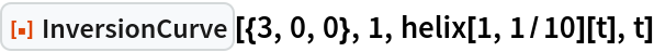 ResourceFunction["InversionCurve"][{3, 0, 0}, 1, helix[1, 1/10][t], t]