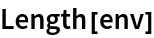Length[env]
