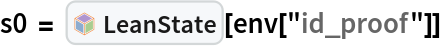 s0 = InterpretationBox[FrameBox[TagBox[TooltipBox[PaneBox[GridBox[List[List[GraphicsBox[List[Thickness[0.0025`], List[FaceForm[List[RGBColor[0.9607843137254902`, 0.5058823529411764`, 0.19607843137254902`], Opacity[1.`]]], FilledCurveBox[List[List[List[0, 2, 0], List[0, 1, 0], List[0, 1, 0], List[0, 1, 0], List[0, 1, 0]], List[List[0, 2, 0], List[0, 1, 0], List[0, 1, 0], List[0, 1, 0], List[0, 1, 0]], List[List[0, 2, 0], List[0, 1, 0], List[0, 1, 0], List[0, 1, 0], List[0, 1, 0], List[0, 1, 0]], List[List[0, 2, 0], List[1, 3, 3], List[0, 1, 0], List[1, 3, 3], List[0, 1, 0], List[1, 3, 3], List[0, 1, 0], List[1, 3, 3], List[1, 3, 3], List[0, 1, 0], List[1, 3, 3], List[0, 1, 0], List[1, 3, 3]]], List[List[List[205.`, 22.863691329956055`], List[205.`, 212.31669425964355`], List[246.01799774169922`, 235.99870109558105`], List[369.0710144042969`, 307.0436840057373`], List[369.0710144042969`, 117.59068870544434`], List[205.`, 22.863691329956055`]], List[List[30.928985595703125`, 307.0436840057373`], List[153.98200225830078`, 235.99870109558105`], List[195.`, 212.31669425964355`], List[195.`, 22.863691329956055`], List[30.928985595703125`, 117.59068870544434`], List[30.928985595703125`, 307.0436840057373`]], List[List[200.`, 410.42970085144043`], List[364.0710144042969`, 315.7036876678467`], List[241.01799774169922`, 244.65868949890137`], List[200.`, 220.97669792175293`], List[158.98200225830078`, 244.65868949890137`], List[35.928985595703125`, 315.7036876678467`], List[200.`, 410.42970085144043`]], List[List[376.5710144042969`, 320.03370475769043`], List[202.5`, 420.53370475769043`], List[200.95300006866455`, 421.42667961120605`], List[199.04699993133545`, 421.42667961120605`], List[197.5`, 420.53370475769043`], List[23.428985595703125`, 320.03370475769043`], List[21.882003784179688`, 319.1406993865967`], List[20.928985595703125`, 317.4896984100342`], List[20.928985595703125`, 315.7036876678467`], List[20.928985595703125`, 114.70369529724121`], List[20.928985595703125`, 112.91769218444824`], List[21.882003784179688`, 111.26669120788574`], List[23.428985595703125`, 110.37369346618652`], List[197.5`, 9.87369155883789`], List[198.27300024032593`, 9.426692008972168`], List[199.13700008392334`, 9.203690528869629`], List[200.`, 9.203690528869629`], List[200.86299991607666`, 9.203690528869629`], List[201.72699999809265`, 9.426692008972168`], List[202.5`, 9.87369155883789`], List[376.5710144042969`, 110.37369346618652`], List[378.1179962158203`, 111.26669120788574`], List[379.0710144042969`, 112.91769218444824`], List[379.0710144042969`, 114.70369529724121`], List[379.0710144042969`, 315.7036876678467`], List[379.0710144042969`, 317.4896984100342`], List[378.1179962158203`, 319.1406993865967`], List[376.5710144042969`, 320.03370475769043`]]]]], List[FaceForm[List[RGBColor[0.5529411764705883`, 0.6745098039215687`, 0.8117647058823529`], Opacity[1.`]]], FilledCurveBox[List[List[List[0, 2, 0], List[0, 1, 0], List[0, 1, 0], List[0, 1, 0]]], List[List[List[44.92900085449219`, 282.59088134765625`], List[181.00001525878906`, 204.0298843383789`], List[181.00001525878906`, 46.90887451171875`], List[44.92900085449219`, 125.46986389160156`], List[44.92900085449219`, 282.59088134765625`]]]]], List[FaceForm[List[RGBColor[0.6627450980392157`, 0.803921568627451`, 0.5686274509803921`], Opacity[1.`]]], FilledCurveBox[List[List[List[0, 2, 0], List[0, 1, 0], List[0, 1, 0], List[0, 1, 0]]], List[List[List[355.0710144042969`, 282.59088134765625`], List[355.0710144042969`, 125.46986389160156`], List[219.`, 46.90887451171875`], List[219.`, 204.0298843383789`], List[355.0710144042969`, 282.59088134765625`]]]]], List[FaceForm[List[RGBColor[0.6901960784313725`, 0.5882352941176471`, 0.8117647058823529`], Opacity[1.`]]], FilledCurveBox[List[List[List[0, 2, 0], List[0, 1, 0], List[0, 1, 0], List[0, 1, 0]]], List[List[List[200.`, 394.0606994628906`], List[336.0710144042969`, 315.4997024536133`], List[200.`, 236.93968200683594`], List[63.928985595703125`, 315.4997024536133`], List[200.`, 394.0606994628906`]]]]]], List[Rule[BaselinePosition, Scaled[0.15`]], Rule[ImageSize, 10], Rule[ImageSize, 15]]], StyleBox[RowBox[List["LeanState", " "]], Rule[ShowAutoStyles, False], Rule[ShowStringCharacters, False], Rule[FontSize, Times[0.9`, Inherited]], Rule[FontColor, GrayLevel[0.1`]]]]], Rule[GridBoxSpacings, List[Rule["Columns", List[List[0.25`]]]]]], Rule[Alignment, List[Left, Baseline]], Rule[BaselinePosition, Baseline], Rule[FrameMargins, List[List[3, 0], List[0, 0]]], Rule[BaseStyle, List[Rule[LineSpacing, List[0, 0]], Rule[LineBreakWithin, False]]]], RowBox[List["PacletSymbol", "[", RowBox[List["\"Wolfram/LeanLink\"", ",", "\"Wolfram`LeanLink`LeanState\""]], "]"]], Rule[TooltipStyle, List[Rule[ShowAutoStyles, True], Rule[ShowStringCharacters, True]]]], Function[Annotation[Slot[1], Style[Defer[PacletSymbol["Wolfram/LeanLink", "Wolfram`LeanLink`LeanState"]], Rule[ShowStringCharacters, True]], "Tooltip"]]], Rule[Background, RGBColor[0.968`, 0.976`, 0.984`]], Rule[BaselinePosition, Baseline], Rule[DefaultBaseStyle, List[]], Rule[FrameMargins, List[List[0, 0], List[1, 1]]], Rule[FrameStyle, RGBColor[0.831`, 0.847`, 0.85`]], Rule[RoundingRadius, 4]], PacletSymbol["Wolfram/LeanLink", "Wolfram`LeanLink`LeanState"], Rule[Selectable, False], Rule[SelectWithContents, True], Rule[BoxID, "PacletSymbolBox"]][env["id_proof"]]
