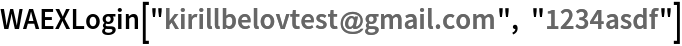 WAEXLogin["kirillbelovtest@gmail.com", "1234asdf"]