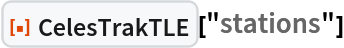 ResourceFunction["CelesTrakTLE"]["stations"]